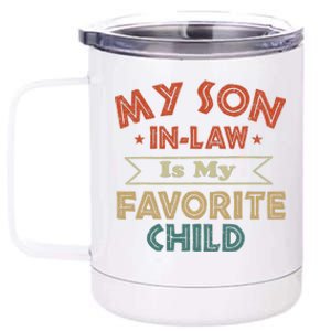 My Soninlaw Is My Favorite Child For Motherinlaw 12 oz Stainless Steel Tumbler Cup