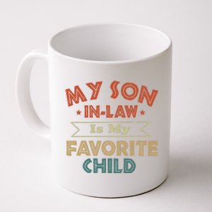 My Soninlaw Is My Favorite Child For Motherinlaw Coffee Mug