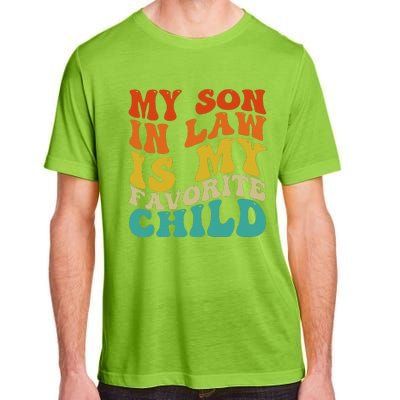 My Son In Law Is My Favorite Child Funny Family Humor Retro Adult ChromaSoft Performance T-Shirt