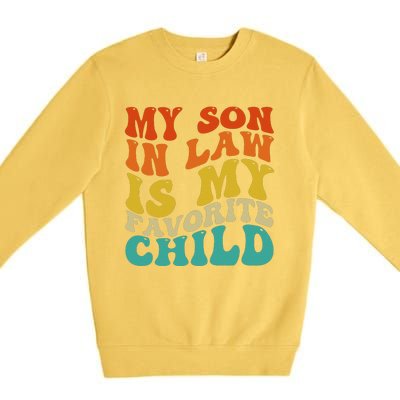 My Son In Law Is My Favorite Child Funny Family Humor Retro Premium Crewneck Sweatshirt