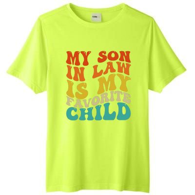 My Son In Law Is My Favorite Child Funny Family Humor Retro Tall Fusion ChromaSoft Performance T-Shirt