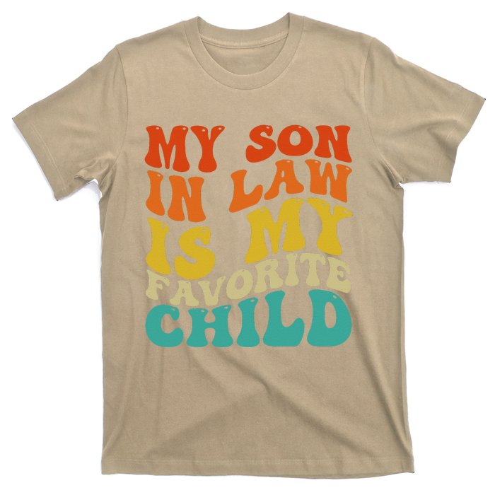 My Son In Law Is My Favorite Child Funny Family Humor Retro T-Shirt