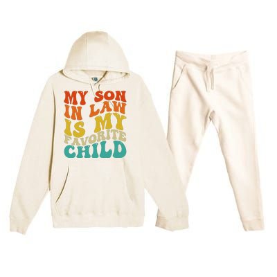 My Son In Law Is My Favorite Child Funny Family Humor Retro Premium Hooded Sweatsuit Set