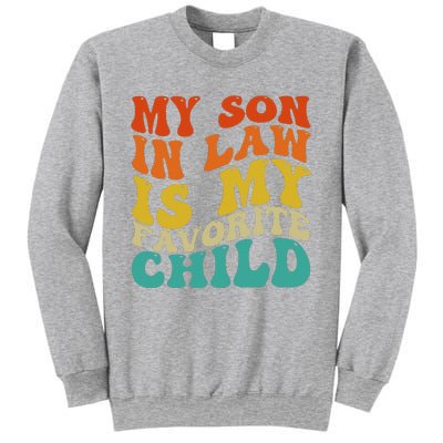 My Son In Law Is My Favorite Child Funny Family Humor Retro Sweatshirt