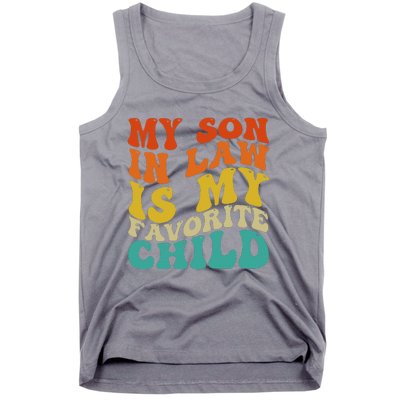 My Son In Law Is My Favorite Child Funny Family Humor Retro Tank Top