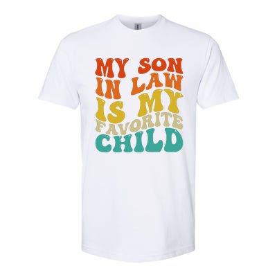 My Son In Law Is My Favorite Child Funny Family Humor Retro Softstyle CVC T-Shirt