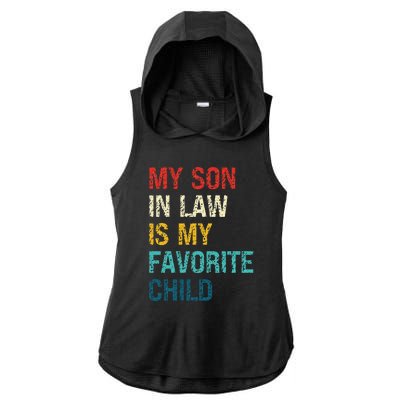 My Son In Law Is My Favorite Child Funny Family Ladies PosiCharge Tri-Blend Wicking Draft Hoodie Tank