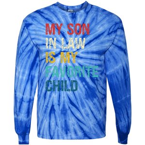 My Son In Law Is My Favorite Child Funny Family Tie-Dye Long Sleeve Shirt