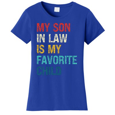 My Son In Law Is My Favorite Child Funny Family Women's T-Shirt