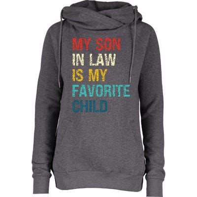 My Son In Law Is My Favorite Child Funny Family Womens Funnel Neck Pullover Hood