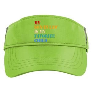 My Soninlaw Is My Favorite Child Funny Family Humor Adult Drive Performance Visor