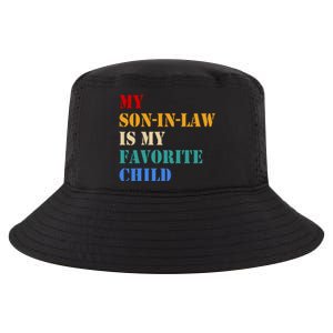 My Soninlaw Is My Favorite Child Funny Family Humor Cool Comfort Performance Bucket Hat