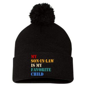 My Soninlaw Is My Favorite Child Funny Family Humor Pom Pom 12in Knit Beanie