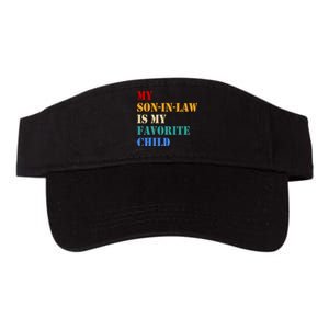 My Soninlaw Is My Favorite Child Funny Family Humor Valucap Bio-Washed Visor