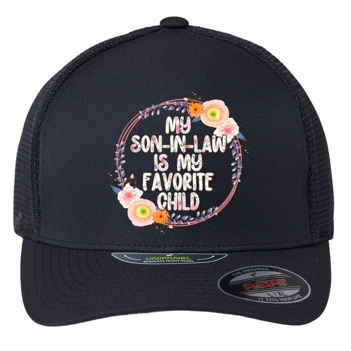 My Son In Law Is My Favorite Child Floral Flower Wreath Flexfit Unipanel Trucker Cap