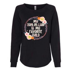 My Son In Law Is My Favorite Child Floral Flower Wreath Womens California Wash Sweatshirt