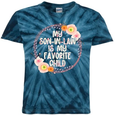 My Son In Law Is My Favorite Child Floral Flower Wreath Kids Tie-Dye T-Shirt