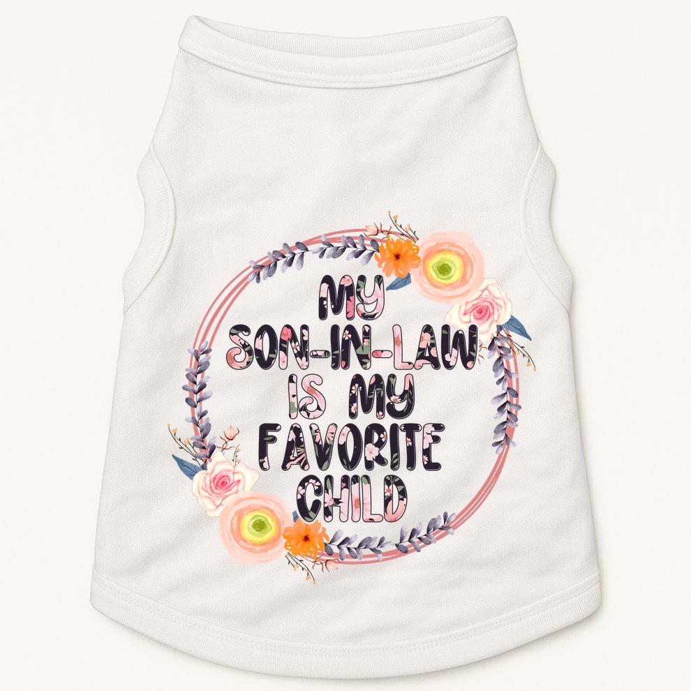 My Son In Law Is My Favorite Child Floral Flower Wreath Doggie Tank