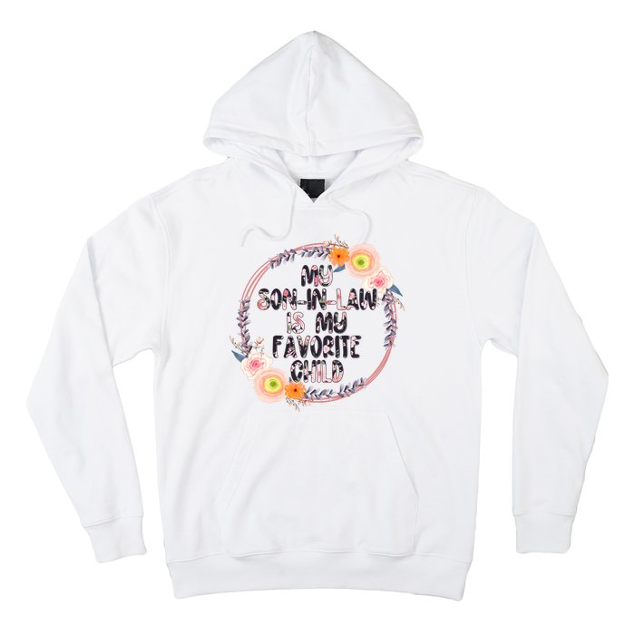 My Son In Law Is My Favorite Child Floral Flower Wreath Hoodie