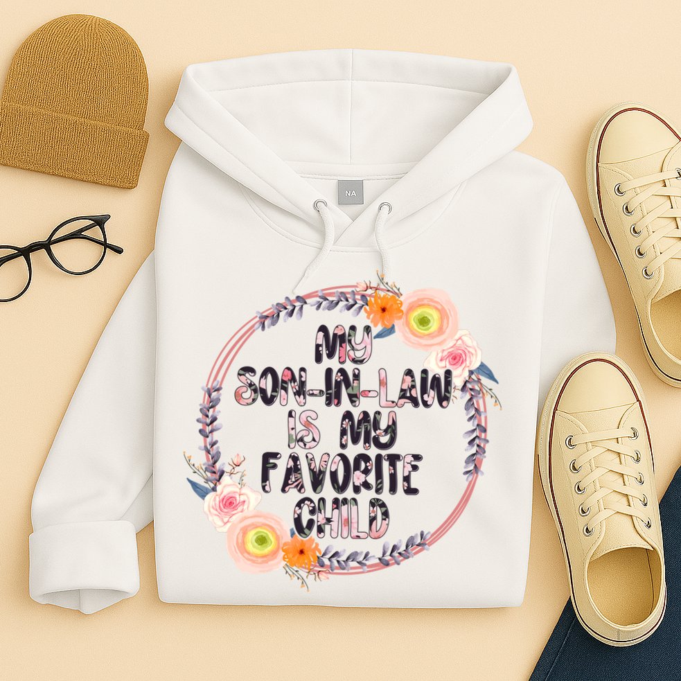 My Son In Law Is My Favorite Child Floral Flower Wreath Hoodie
