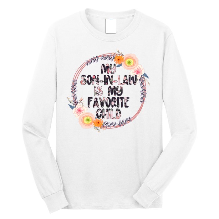 My Son In Law Is My Favorite Child Floral Flower Wreath Long Sleeve Shirt