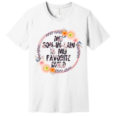 My Son In Law Is My Favorite Child Floral Flower Wreath Premium T-Shirt