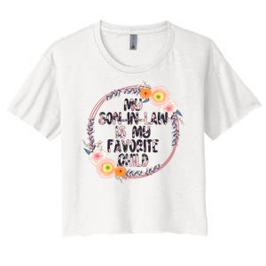 My Son In Law Is My Favorite Child Floral Flower Wreath Women's Crop Top Tee