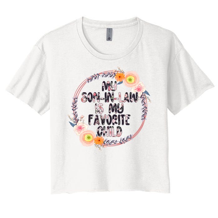 My Son In Law Is My Favorite Child Floral Flower Wreath Women's Crop Top Tee