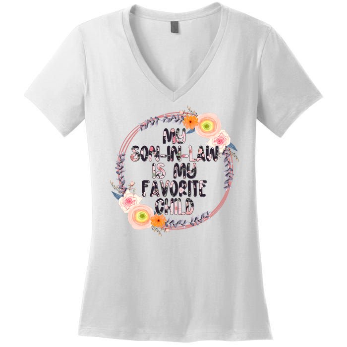 My Son In Law Is My Favorite Child Floral Flower Wreath Women's V-Neck T-Shirt