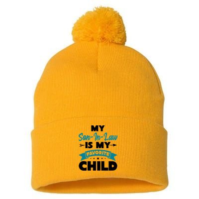 My Son In Law Is My Favorite Child Funny Gift Pom Pom 12in Knit Beanie