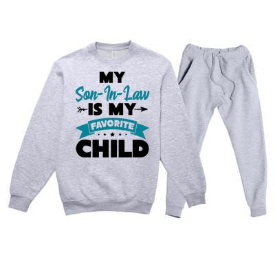 My Son In Law Is My Favorite Child Funny Gift Premium Crewneck Sweatsuit Set