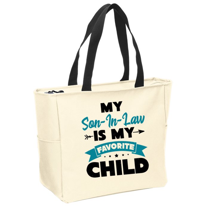 My Son In Law Is My Favorite Child Funny Gift Zip Tote Bag