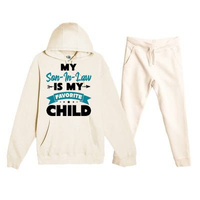 My Son In Law Is My Favorite Child Funny Gift Premium Hooded Sweatsuit Set