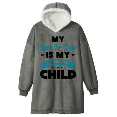 My Son In Law Is My Favorite Child Funny Gift Hooded Wearable Blanket