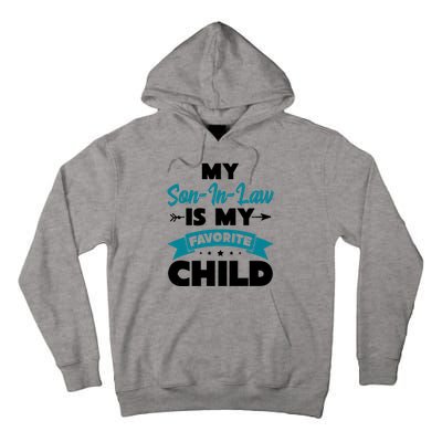 My Son In Law Is My Favorite Child Funny Gift Tall Hoodie