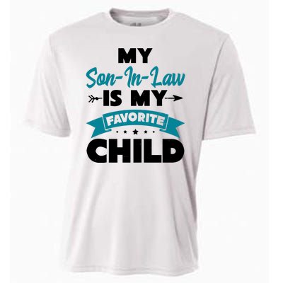 My Son In Law Is My Favorite Child Funny Gift Cooling Performance Crew T-Shirt