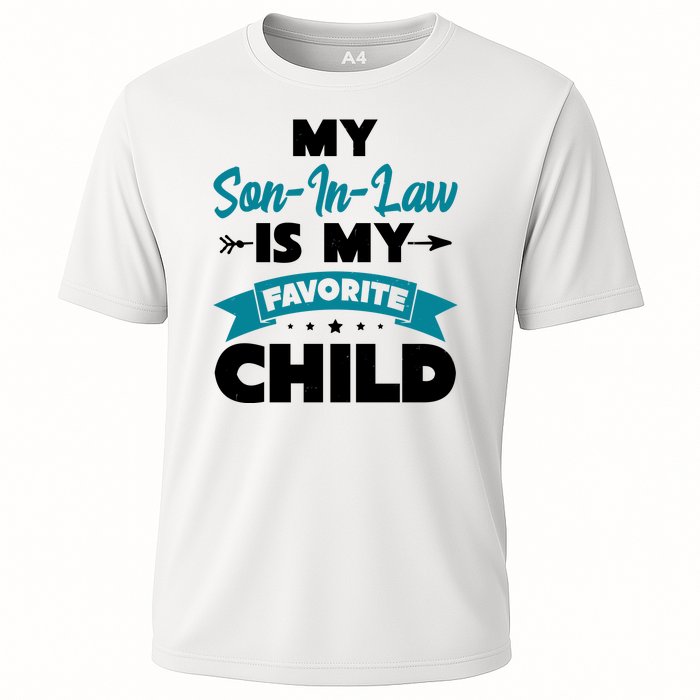 My Son In Law Is My Favorite Child Funny Gift Cooling Performance Crew T-Shirt