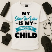 My Son In Law Is My Favorite Child Funny Gift Cooling Performance Crew T-Shirt