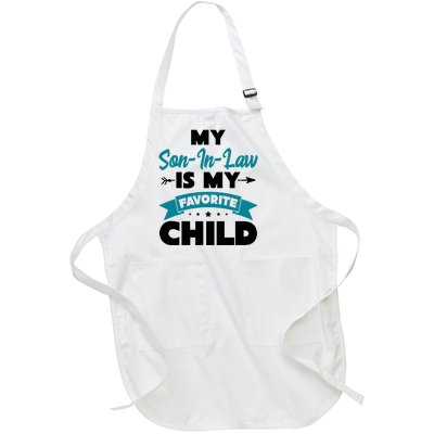 My Son In Law Is My Favorite Child Funny Gift Full-Length Apron With Pockets