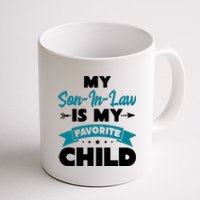 My Son In Law Is My Favorite Child Funny Gift Coffee Mug