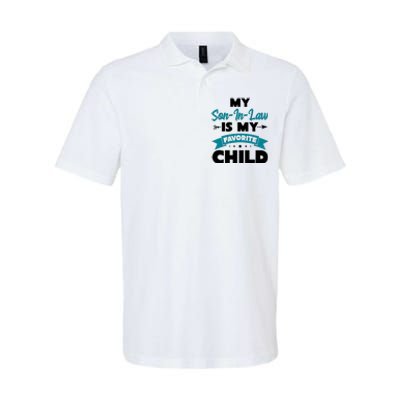 My Son In Law Is My Favorite Child Funny Gift Softstyle Adult Sport Polo