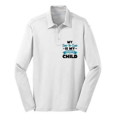 My Son In Law Is My Favorite Child Funny Gift Silk Touch Performance Long Sleeve Polo