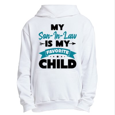 My Son In Law Is My Favorite Child Funny Gift Urban Pullover Hoodie