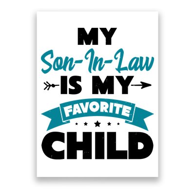 My Son In Law Is My Favorite Child Funny Gift Poster