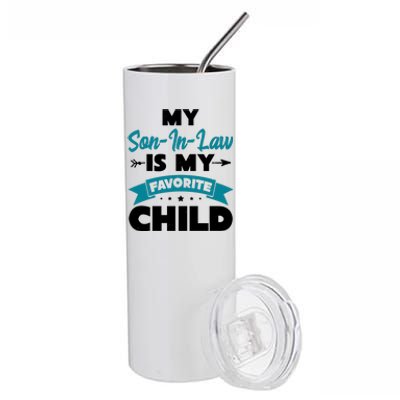 My Son In Law Is My Favorite Child Funny Gift Stainless Steel Tumbler