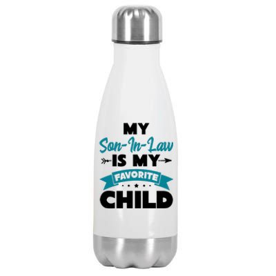 My Son In Law Is My Favorite Child Funny Gift Stainless Steel Insulated Water Bottle