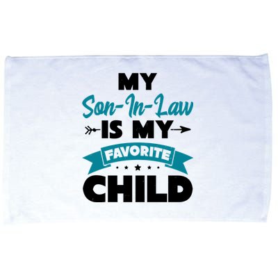 My Son In Law Is My Favorite Child Funny Gift Microfiber Hand Towel