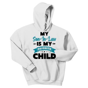 My Son In Law Is My Favorite Child Funny Gift Kids Hoodie