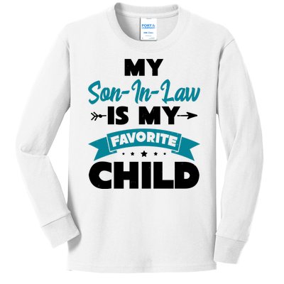 My Son In Law Is My Favorite Child Funny Gift Kids Long Sleeve Shirt