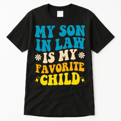 My Son In Law Is My Favorite Child Tall T-Shirt